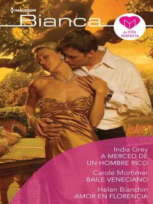 cover image of A merced de un hombre rico--Baile veneciano--Amor en florencia